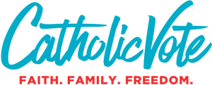 CatholicVote — Faith. Family. Freedom.