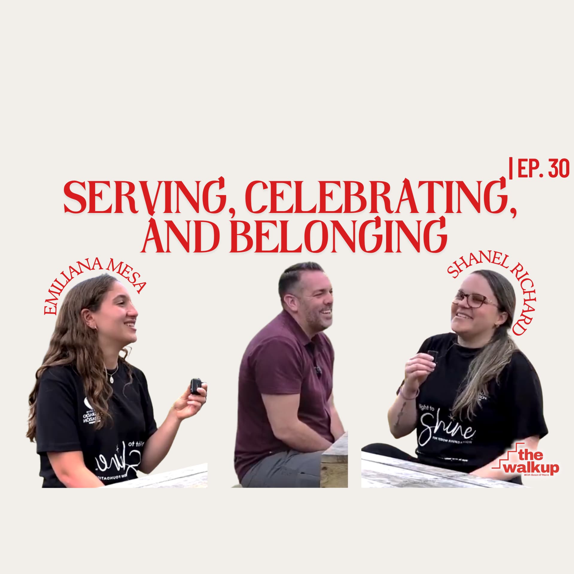 Serving, Celebrating, and Belonging (Shanel Richard & Emiliana Mesa) | Ep. 30