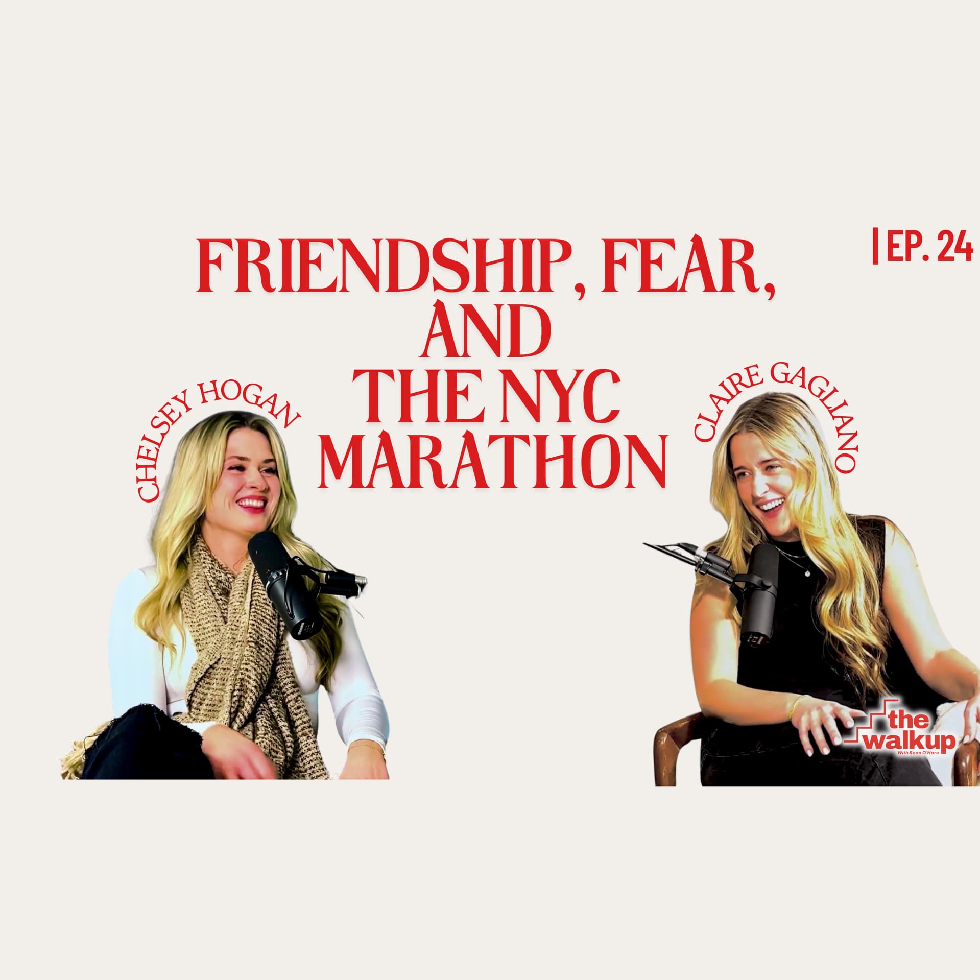 Friendship, Fear, and the NYC Marathon (Chelsey Hogan & Claire Gagliano) | Ep. 24