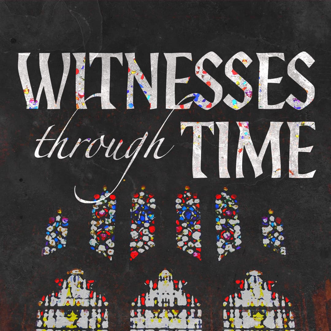 Witnesses Through Time