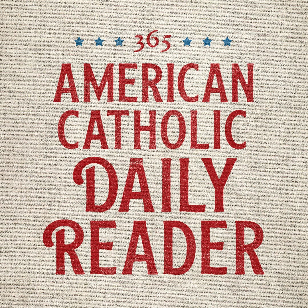 The American Catholic Daily Reader Podcast