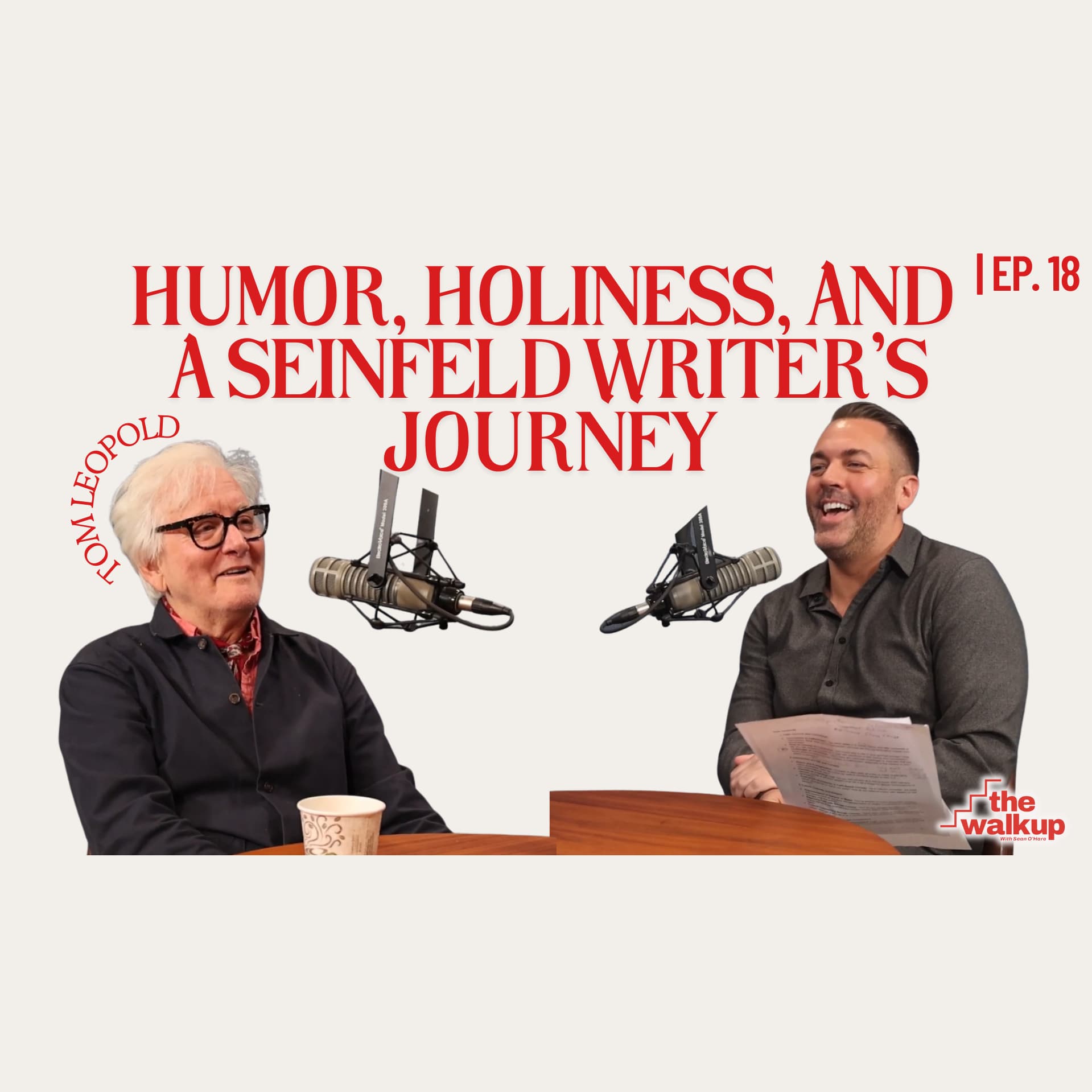 Humor, Holiness, and a Seinfeld Writer’s Journey (Tom Leopold) | Ep. 18