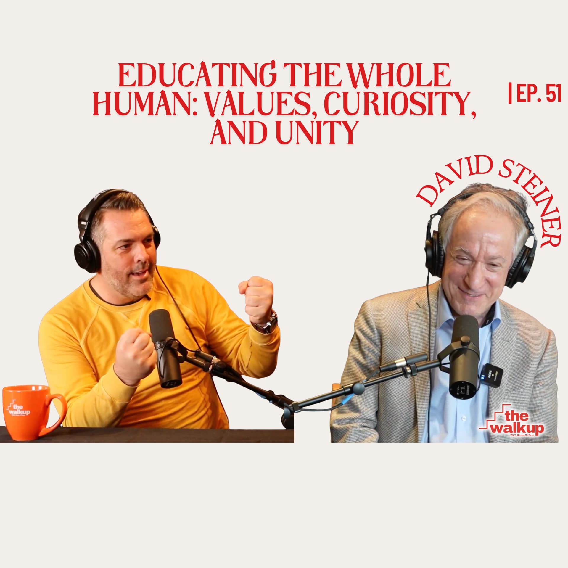 Educating the Whole Human: Values, Curiosity, and Unity (David Steiner) | Ep. 51